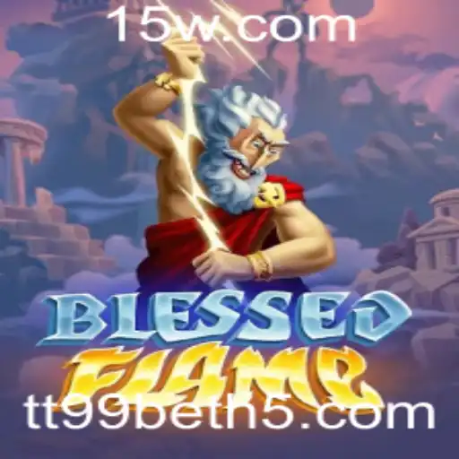 Descubra o Fascinante Mundo de BlessedFlame: Guia Completo e Atualizado do Jogo